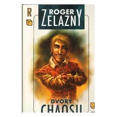 Dvory chaosu - Roger Zelazny