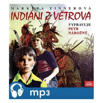 Indiáni z Větrova, mp3 - Markéta Zinnerová