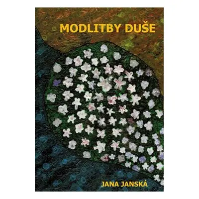 Modlitby duše - Jana Janská