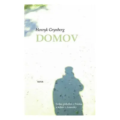 Domov - Henryk Grynberg