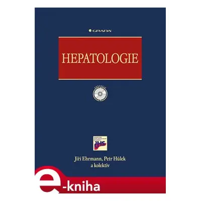 Hepatologie - Jiří Ehrmann, Petr Hůlek, kol.