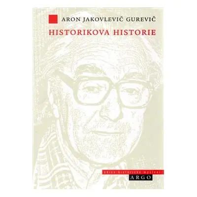 Historikova historie - Aron Jakovlevič Gurevič