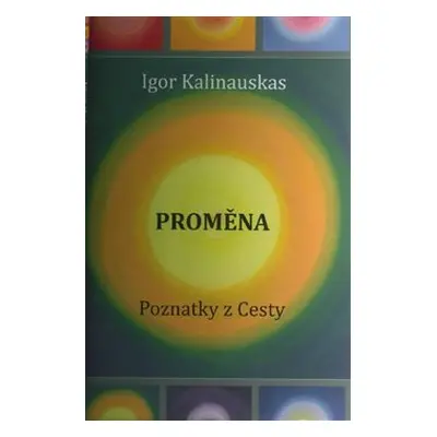 Proměna - Igor Kalinauskas