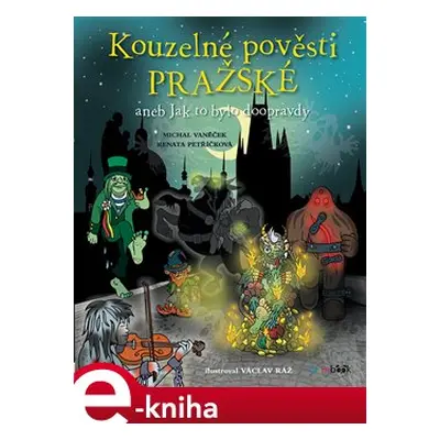 Kouzelné pověsti pražské - Michal Vaněček, Renata Petříčková