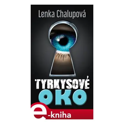 Tyrkysové oko - Lenka Chalupová