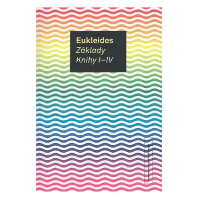 Základy. Knihy I-IV - Eukleides