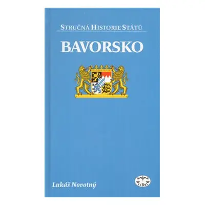 Bavorsko - stručná historie států - Lukáš Novotný