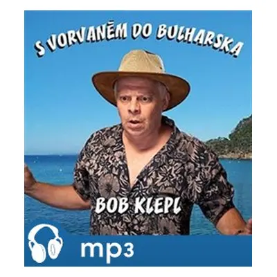 S vorvaněm do Bulharska - Bohumil Klepl