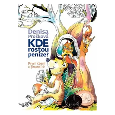 Kde rostou peníze? - Denisa Prošková