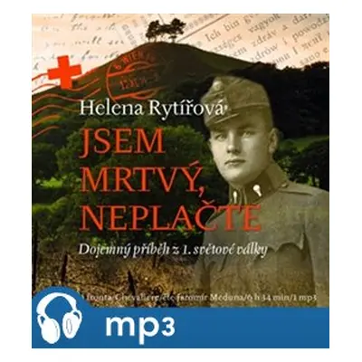 Jsem mrtvý, neplačte, mp3 - Helena Rytířová