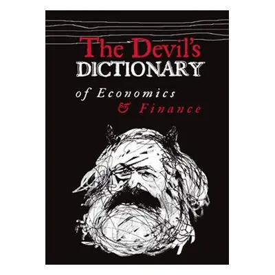 The Devil’s Dictionary of Economics & Finance - Pavel Kohout