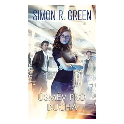 Úsměv pro ducha - Simon R. Green