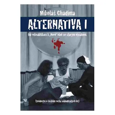 Alternativa I - Mikoláš Chadima