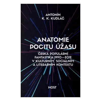 Anatomie pocitu úžasu - Antonín K. K. Kudláč