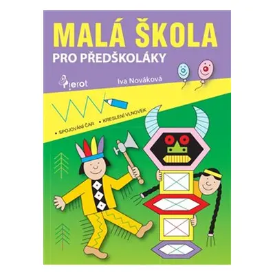 Malá škola pro předškoláky - Iva Nováková