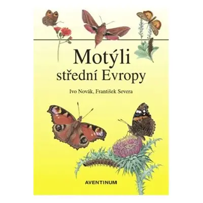 Motýli střední Evropy - Ivo Novák