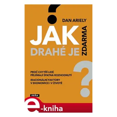 Jak drahé je zdarma? - Dan Ariely