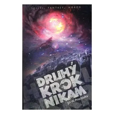 Druhý krok nikam - Jiří W. Procházka