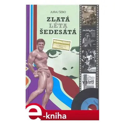 Zlatá léta šedesátá - Juraj Šebo