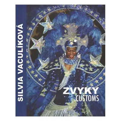 Zvyky / Customs - Silvia Vaculíková