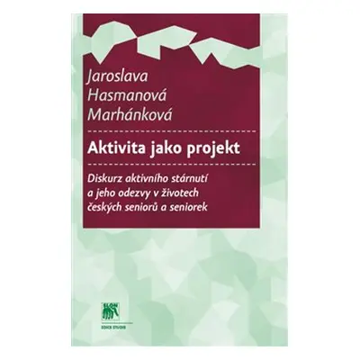 Aktivita jako projekt - Jaroslava Hasmanová Marhánková