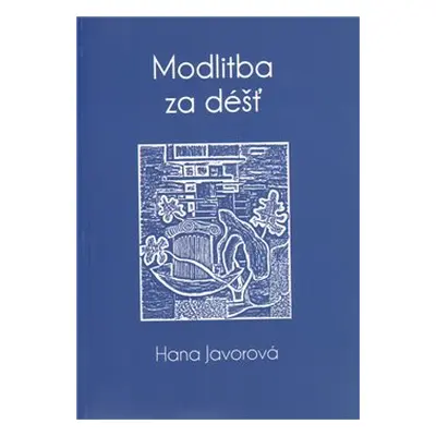 Modlitba za déšť - Hana Javorová