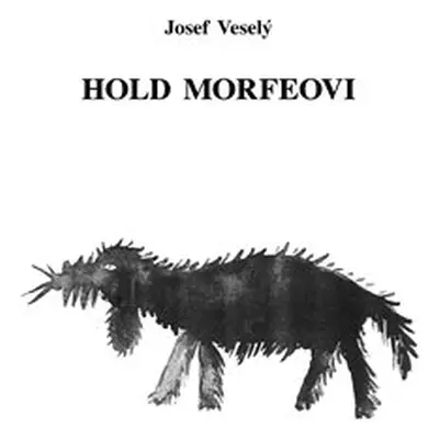 Hold Morfeovi - Josef Veselý