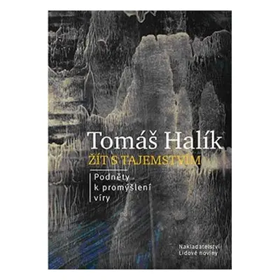 Žít s tajemstvím - Tomáš Halík