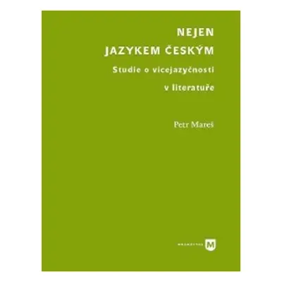 Nejen jazykem českým - Petr Mareš