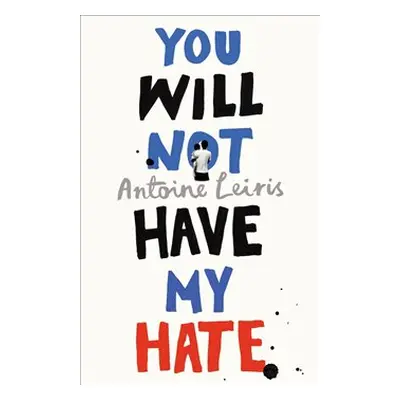 You Will Not have My Hate - Antoine Leiris