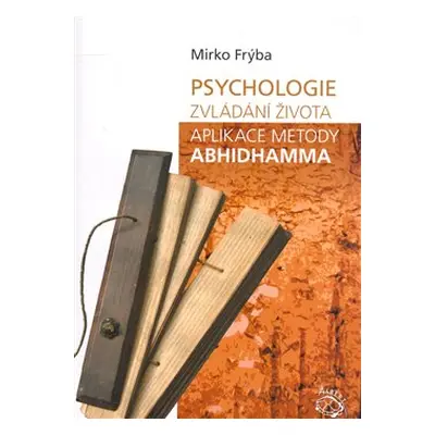 Psychologie zvládání života - Mirko Frýba