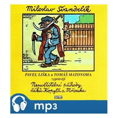 Neuvěřitelné příběhy žáků Kopyta a Mňouka, mp3 - Miloslav Švandrlík