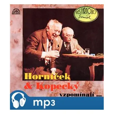 Horníček a Kopecký vzpomínají - Miroslav Horníček, Miloš Kopecký