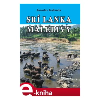 Srí Lanka, Maledivy - Jaroslav Kalivoda