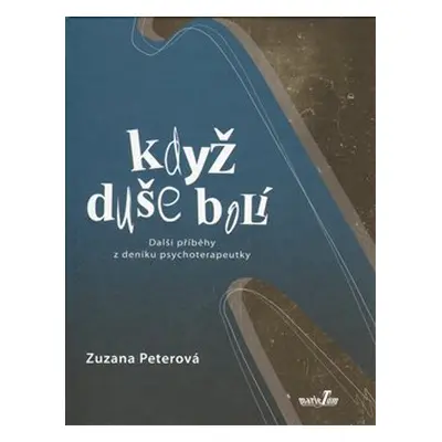 Když duše bolí - Zuzana Peterová