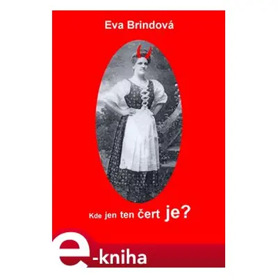 Kde jen ten čert je? - Eva Brindová