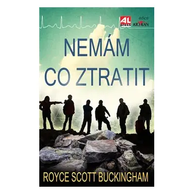 Nemám co ztratit - Royce Scott Buckingham