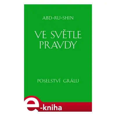 Ve světle Pravdy - Abd-ru-shin