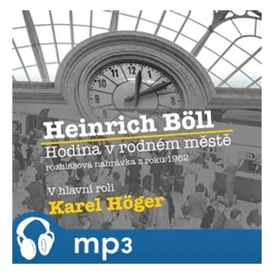 Hodina v rodném městě, mp3 - Heinrich Böll