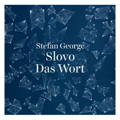 Slovo / Das Wort - Stefan George