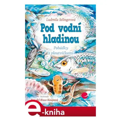 Pod vodní hladinou - Ludmila Bakonyi Selingerová