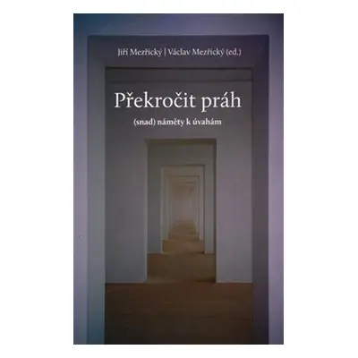 Překročit práh - Václav Mezřický, Jiří Mezřický