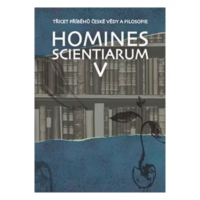 Homines scientiarum V