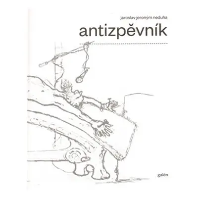 Antizpěvník - Jaroslav J. Neduha