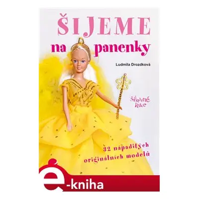 Šijeme na panenky - Ludmila Drozdková