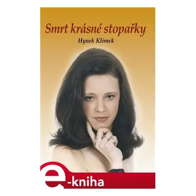 Smrt krásné stopařky - Hynek Klimek