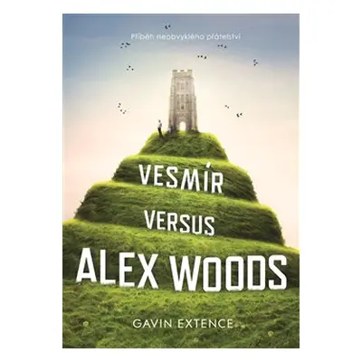 Vesmír versus Alex Woods - Gavin Extence