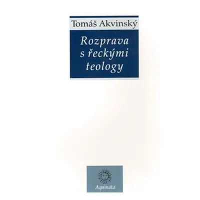 Rozprava s řeckými teology - Tomáš Akvinský