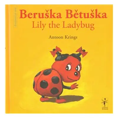 Beruška Bětuška/Lily the Ladybug - Antoon Krings