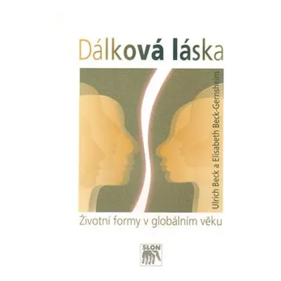 Dálková láska - Ulrich Beck, Elizabeth Beck-Gernshein